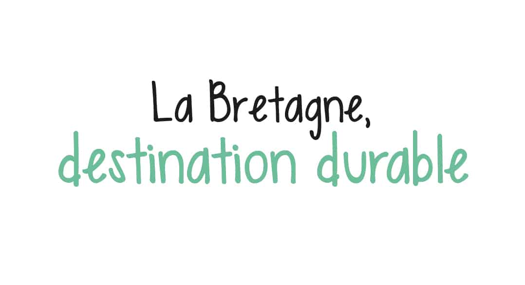 Signature fédératrice « La Bretagne, destination durable »