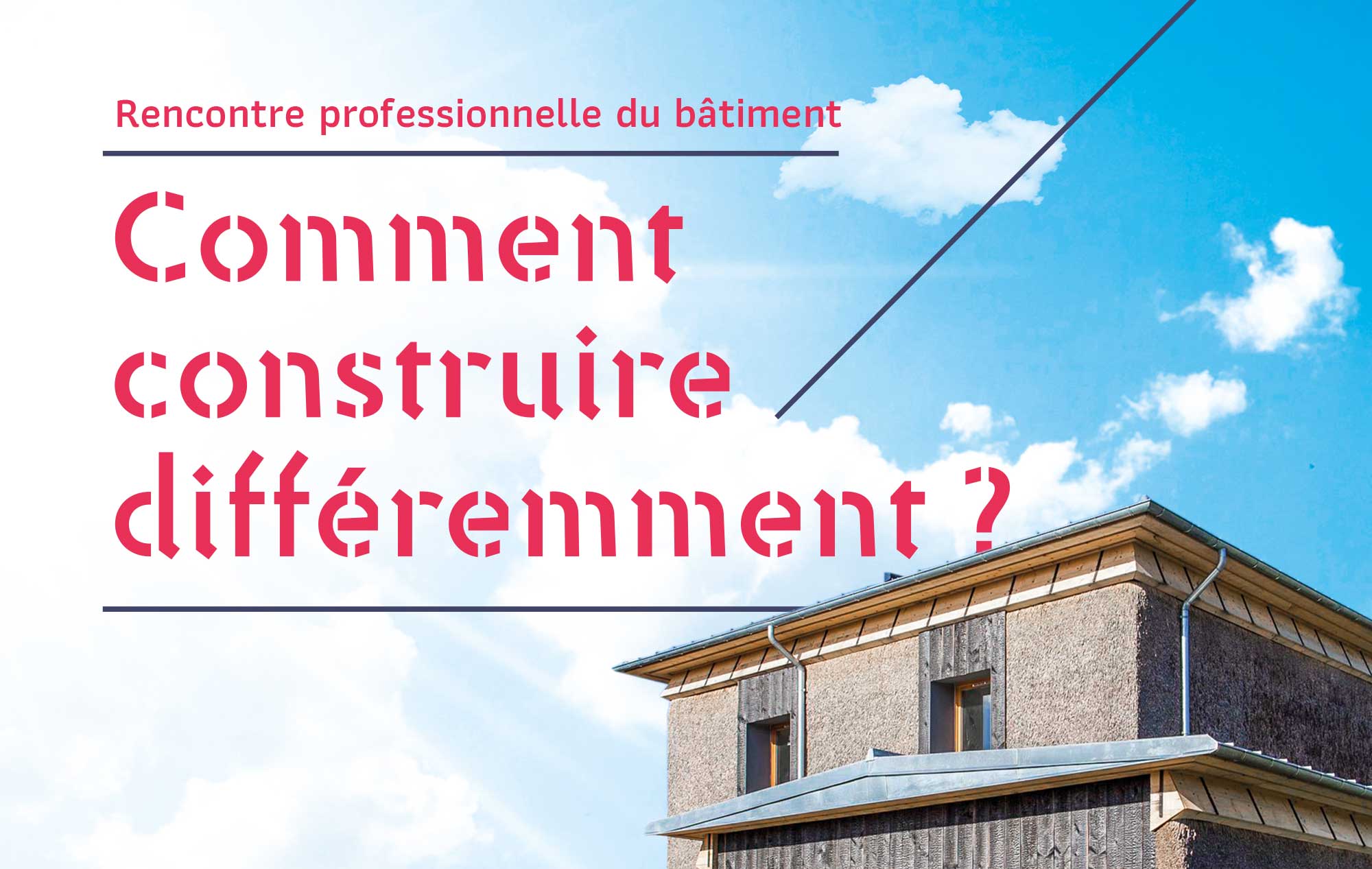 « Comment construire différemment ? »