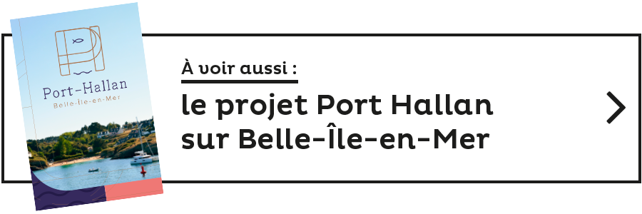 Voir aussi le projet port hallan à belle ile